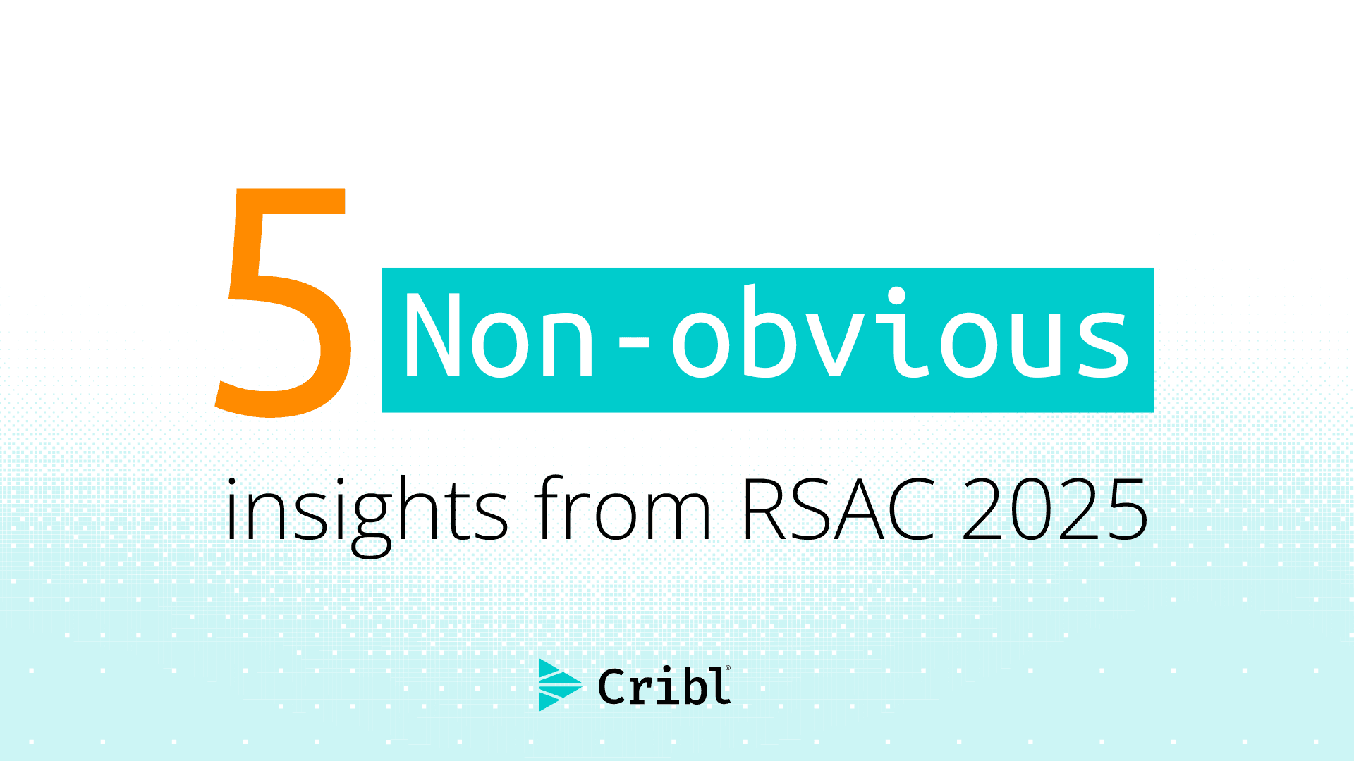 Five Non-Obvious Insights Shaping IT and Security from RSAC 2025