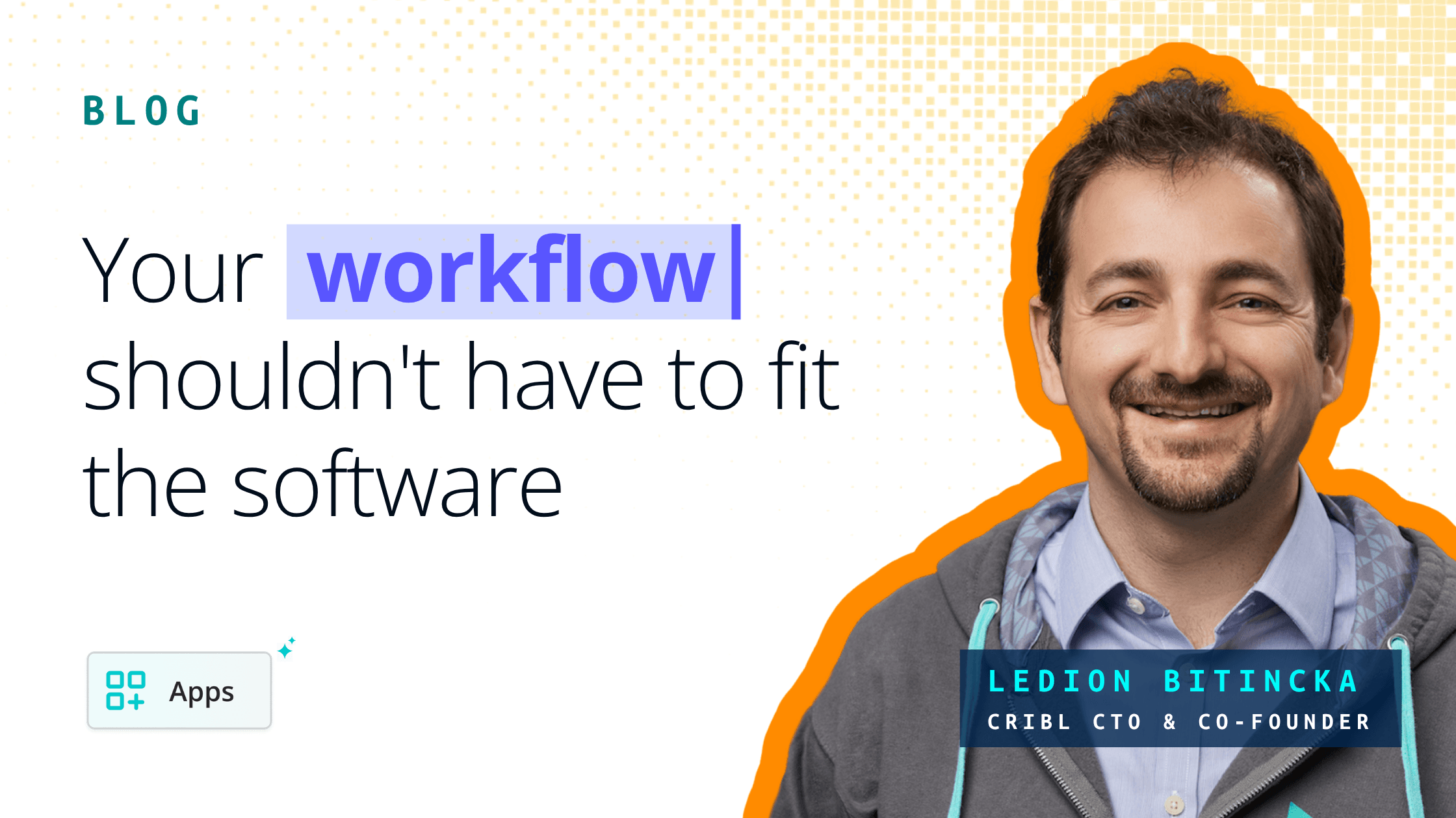 Your workflow shouldn't have to fit the software - og image
