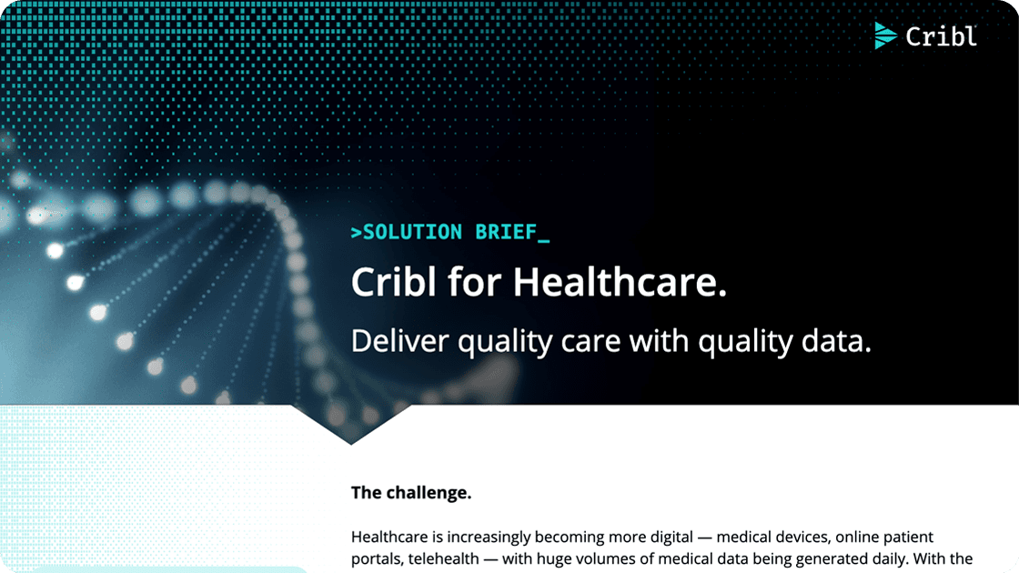 Cribl for healthcare Cribl for healthcare