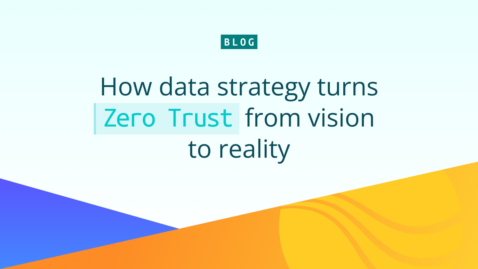D-2147_Data Strategy Turns Zero Trust Blog_OG.jpg