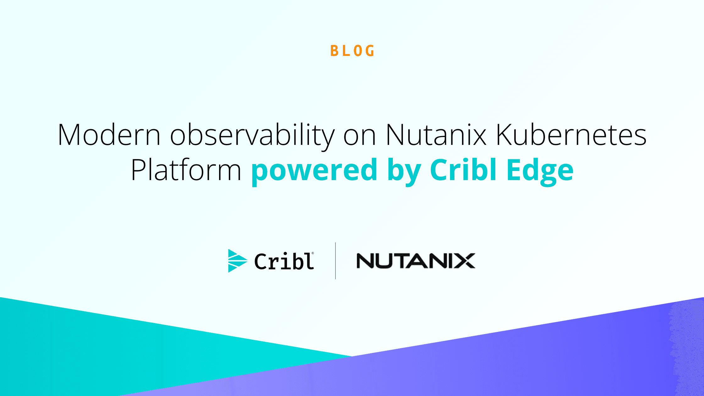 OG image Modern observability on Nutanix Kubernetes Platform powered by Cribl Edge.png
